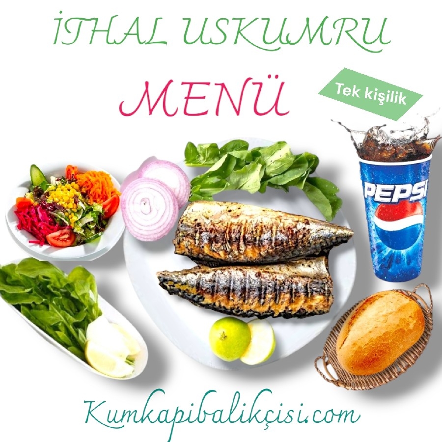 İTHAL USKUMRU MENÜ 1 KİŞİLİK
