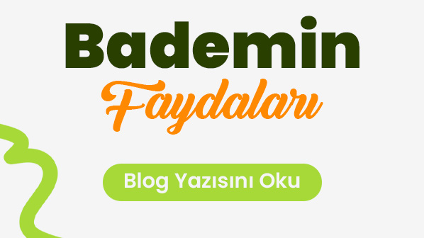 BADEMİN FAYDALARI