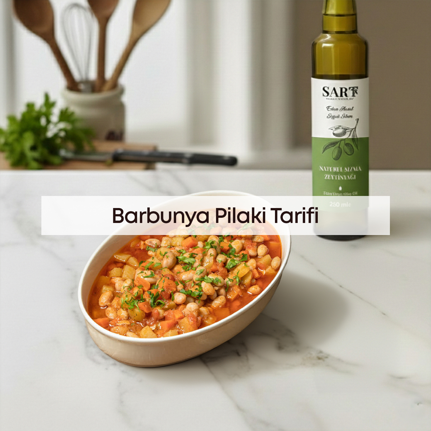 Sart Olive Erken Hasat Soğuk Sıkım Zeytinyağı ile Barbunya Pilaki Tarifi